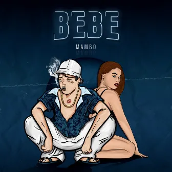 BEBE by Mambo