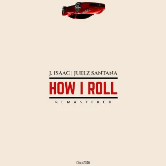 How I Roll by J. Isaac