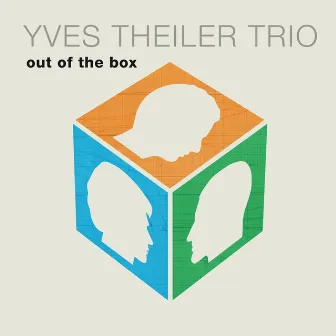 Out of the Box by Yves Theiler Trio