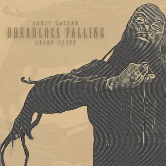 Dreadlocs Falling by Curly Castro