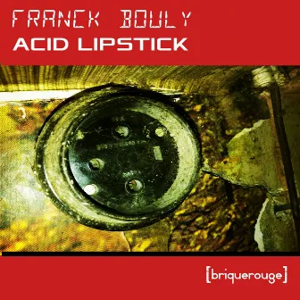 Acid Lipstick by Franck Bouly