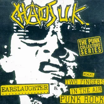 Radio Earslaughter / 100% 2 Fingers in the Air Punk Rock by Chaos UK