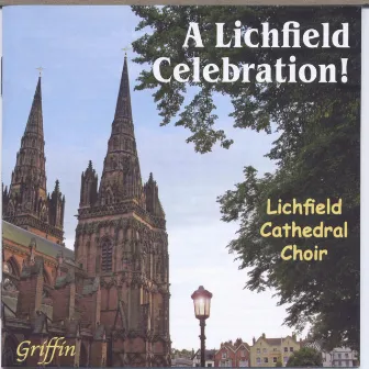 A Lichfield Celebration by Lichfield Cathedral Choir