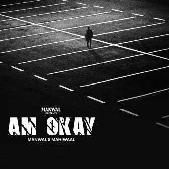 Am Okay by Mahiwaal