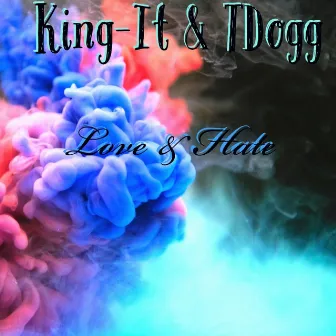 Love & Hate by King I.T