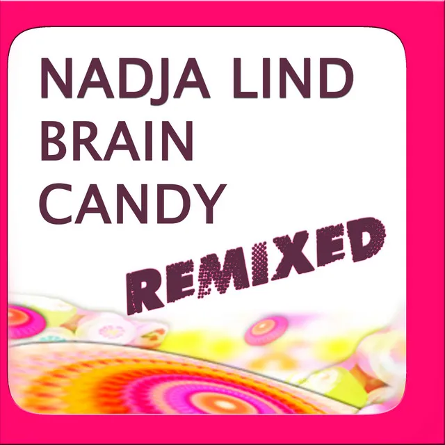 Brain Candy - Blatancy Remix