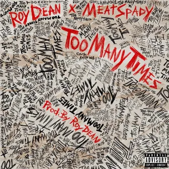 Too Many Times by Roy Dean