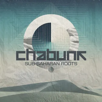 Ep Sub Saharan Roots by Chabunk