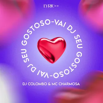 VAI DJ SEU GOSTOSO by Mc Charmosa