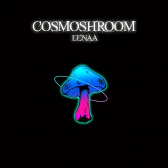 COSMOSHROOM by Lenaa