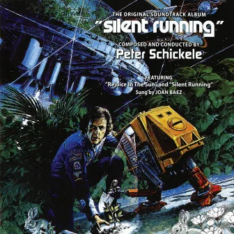 Silent Running (Original Motion Picture Soundtrack) by Peter Schickele