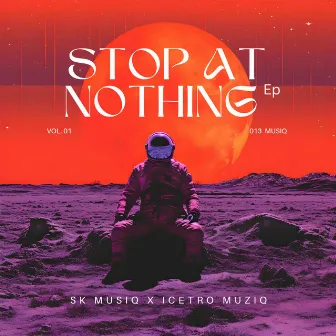 Stop At Nothing EP by Icestro MusiQ