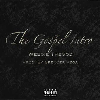 THE GOSPEL by Weedie TheGod