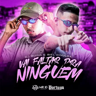 Vai Faltar pra Ninguém by Dj Biel Divulga