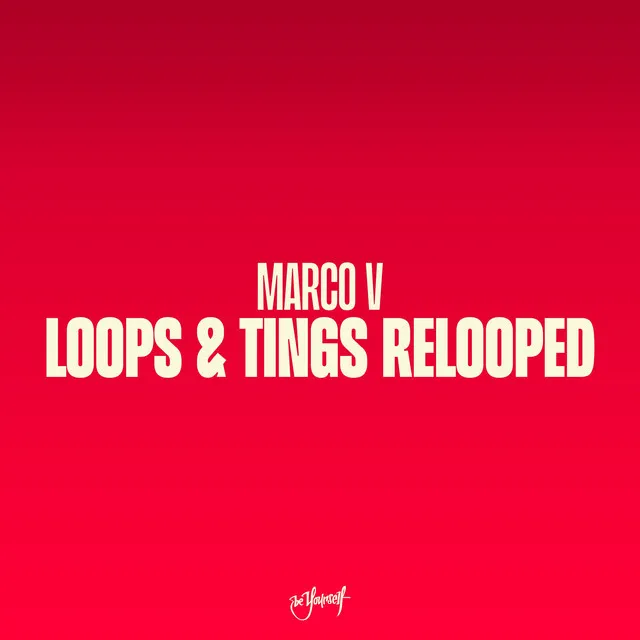 Loops & Tings Relooped - Marco V's Original Mix