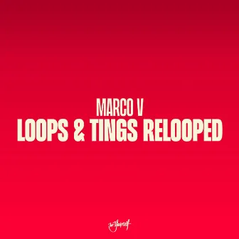 Loops & Tings Relooped (Special Edition) by Marco V