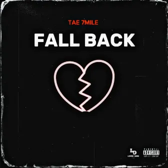 Fall Back by Tae 7mile