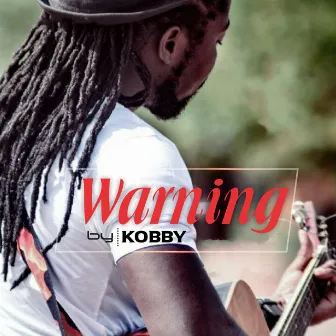 Warning by Kobby