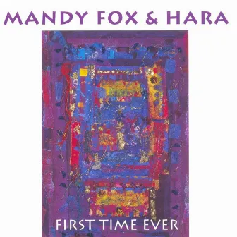 First Time Ever by Mandy Fox