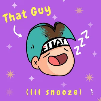 That Guy by Lil Snooze