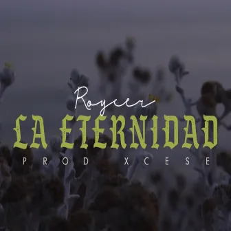 La Eternidad by Roycer