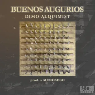 BUENOS AUGURIOS by Dimo Alquimist