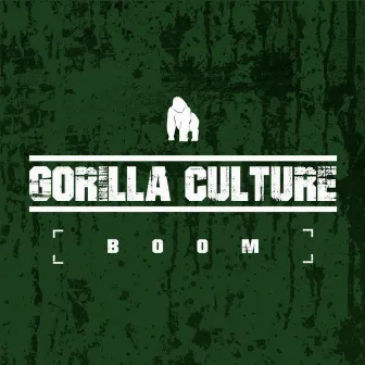 Boom by Gorilla Culture