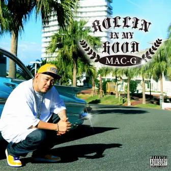 ROLLIN IN MY HOOD by Mac-G