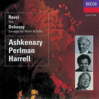 Debussy: Violin Sonata; Cello Sonata/Ravel: Piano Trio by Lynn Harrell