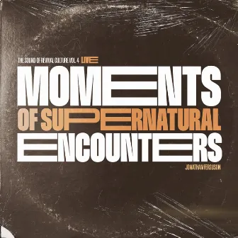 The Sound of Revival Culture: Moments of Supernatural Encounters, Vol. 4 (Live) by Jonathan Ferguson