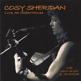 Live At Cedarhouse by Cosy Sheridan