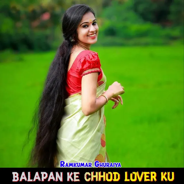 Balapan Ke Chhod Lover Ku