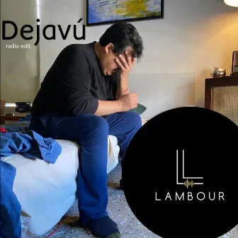 Dejavú (Radio Edit) by Lambour