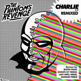 Charlie (Remixed) by The Phantom's Revenge