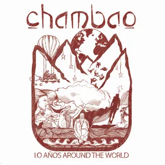 10 Años Around The World by Chambao