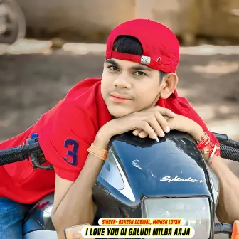 I Love You Oi Galudi Milba Aaja by Rakesh Dobwal