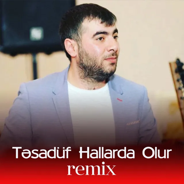 Təsadüf Hallarda Olur - Remix