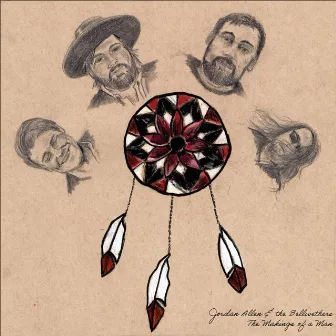 The Makings of a Man by Jordan Allen & the Bellwethers