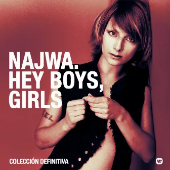 Hey Boys, Girls. Colección definitiva by Najwa