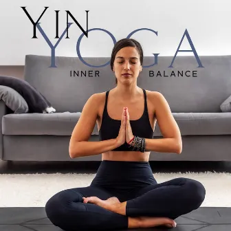 Yin Yoga Inner Balance: Vitality Life Energy and Meditation by Deep Meditation Experiences