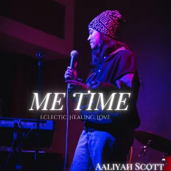 ME TIME by Aaliyah Scott