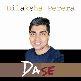 Dase by Dilaksha Perera