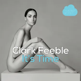 It's Time by Clark Feeble