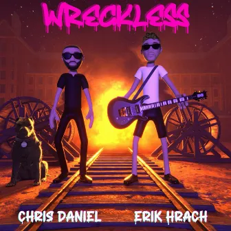 Wreckless by Chris Daniel