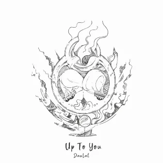 Up to You by Daulat