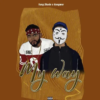 My Way by Yung $hade