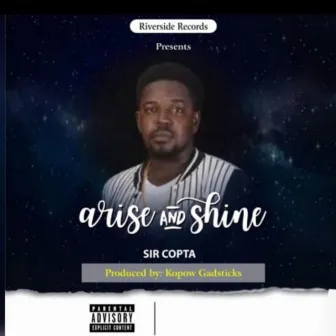 Arise & Shine by Sir Copta