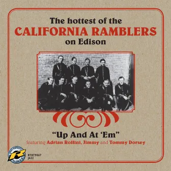 Up And At 'Em - The Hottest Of The California Ramblers On Edison by The California Ramblers