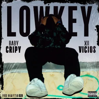 Lowkey by Baby Cripy