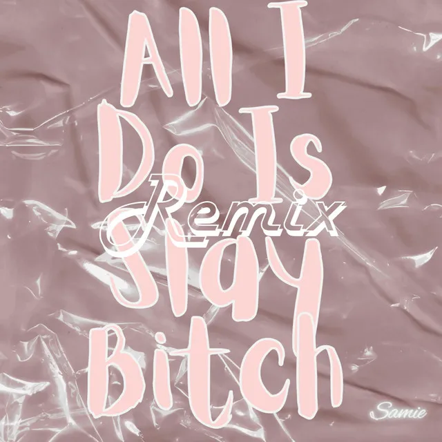 All I Do Is Slay Bitch - Remix